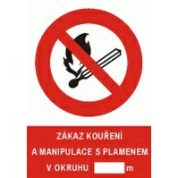 Tabulka A4 plast - Zákaz kouření a manipulace s plamenem v okruhu....m