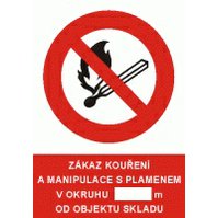 Tabulka A4 plast - Zákaz kouření a manipulace s plamenem v okruhu....m od objektu skladu