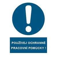 Tabulka A4 plast - Používej ochranné pracovní pomůcky