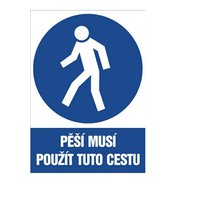 Tabulka - Pěší musí použít tuto cestu 210 × 297mm